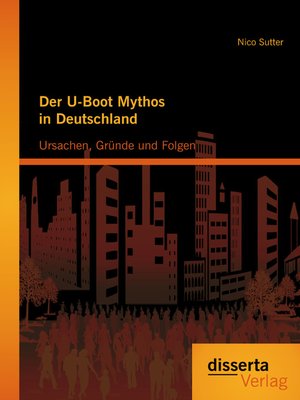 cover image of Der U-Boot Mythos in Deutschland